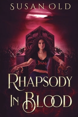 Rhapsody in Blood: The Miranda Chronicles: Book II by Old, Susan