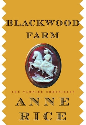 Blackwood Farm by Rice, Anne