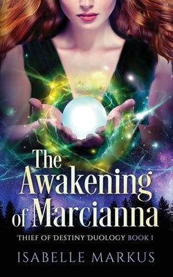 The Awakening of Marcianna by Markus, Isabelle