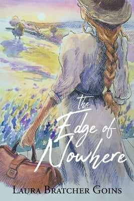 The Edge of Nowhere by Bratcher Goins, Laura