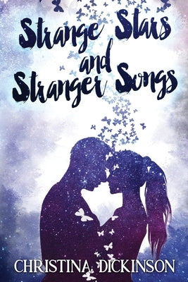 Strange Stars and Stranger Songs by Dickinson, Christina