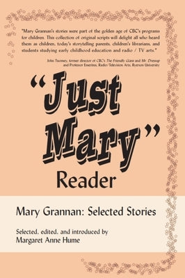 Just Mary Reader: Mary Grannan Selected Stories by Grannan, Mary