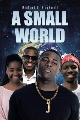 A Small World by Blackwell, Michael J.