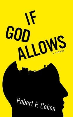 If God Allows by Cohen, Robert P.