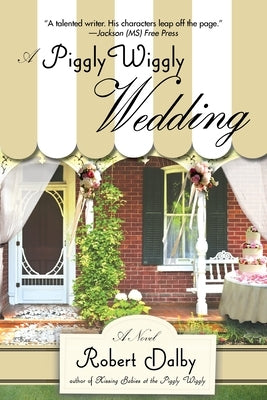 A Piggly Wiggly Wedding by Dalby, Robert