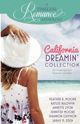 California Dreamin' Collection by Moore, Heather B.