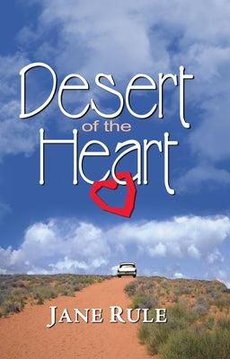 Desert of the Heart by Rule, Jane