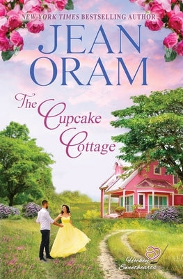 The Cupcake Cottage: A Fake Relationship Hockey Romance by Oram, Jean