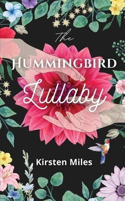 The Hummingbird Lullaby by Miles, Kirsten