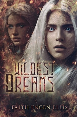 Wildest Dreams by Ellis, Faith E.