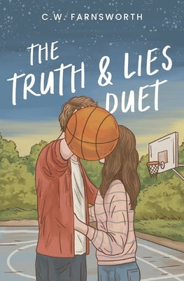 The Truth & Lies Duet by Farnsworth, C. W.