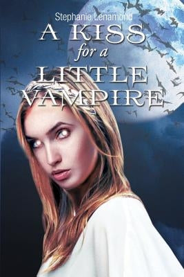 A Kiss for a Little Vampire by Lenamond, Stephanie