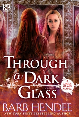 Through a Dark Glass by Hendee, Barb