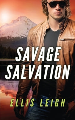 Savage Salvation: A Dire Wolves Mission by Leigh, Ellis