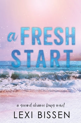 A Fresh Start by Bissen, Lexi