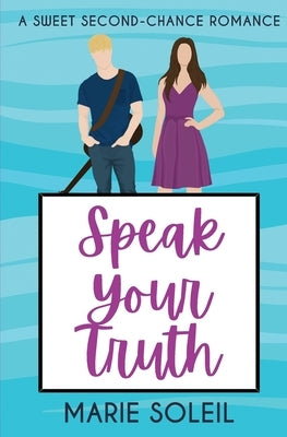 Speak Your Truth by Soleil, Marie