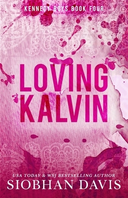 Loving Kalvin by Davis, Siobhan