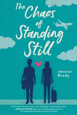 The Chaos of Standing Still by Brody, Jessica