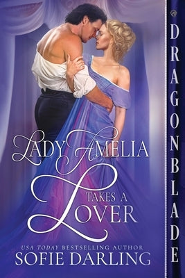 Lady Amelia Takes a Lover by Darling, Sofie