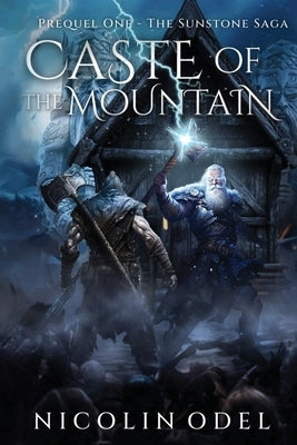 Caste of the Mountain: Prequel One by Odel, Nicolin