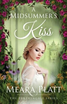 A Midsummer's Kiss by Platt, Meara