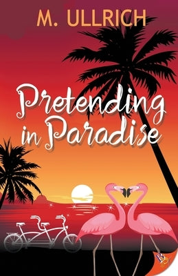 Pretending in Paradise by Ullrich, M.