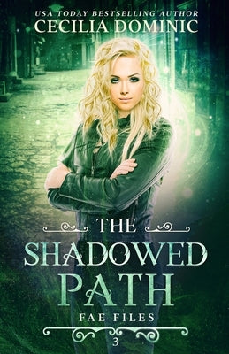 The Shadowed Path by Dominic, Cecilia