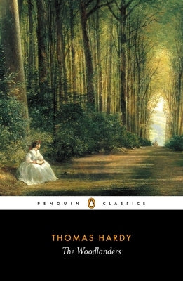 The Woodlanders by Hardy, Thomas