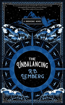 The Unbalancing: A Birdverse Novel by Lemberg, R. B.