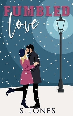 Fumbled Love Holiday Edition Paperback by Jones, S.