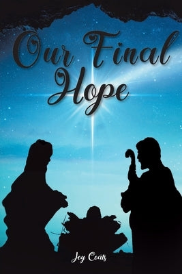 Our Final Hope by Coats, Joy