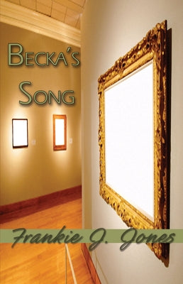 Becka's Song by Jones, Frankie J.