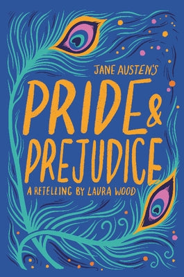 Jane Austen's Pride & Prejudice by Wood, Laura