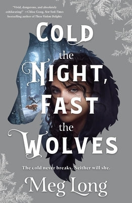 Cold the Night, Fast the Wolves by Long, Meg