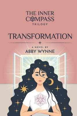 The Inner Compass - Book 2, Transformation by Wynne, Abby