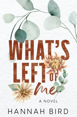 What's Left of Me by Bird, Hannah