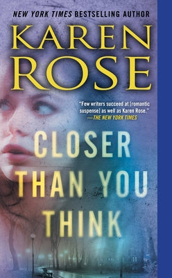 Closer Than You Think by Rose, Karen