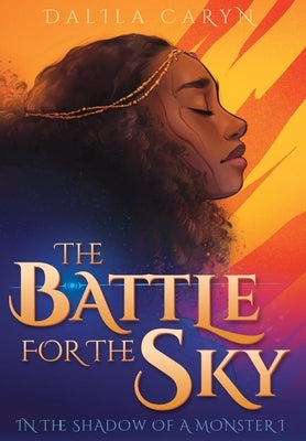 The Battle for the Sky by Caryn, Dalila