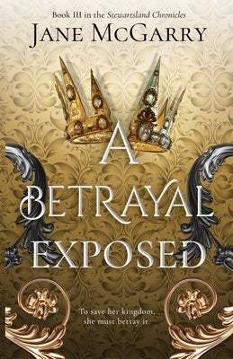 A Betrayal Exposed by McGarry, Jane