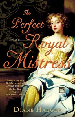 The Perfect Royal Mistress by Haeger, Diane