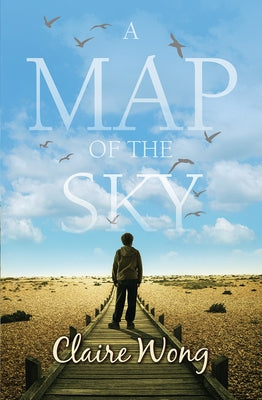 A Map of the Sky by Wong, Claire