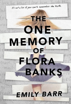 The One Memory of Flora Banks by Barr, Emily