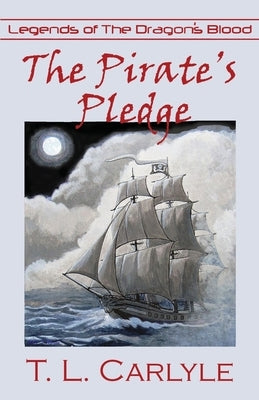 The Pirate's Pledge by Carlyle, T. L.