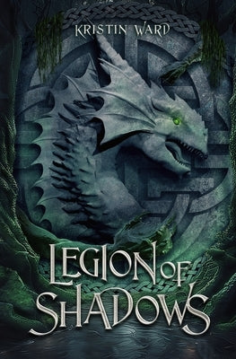 Legion of Shadows by Ward, Kristin