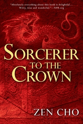 Sorcerer to the Crown by Cho, Zen