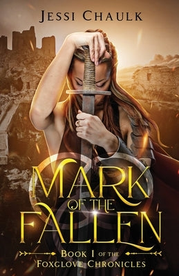 Mark of the Fallen by Chaulk, Jessi