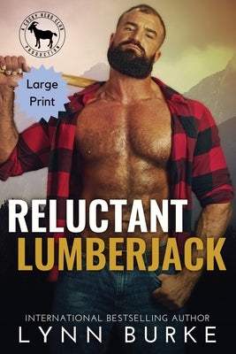 Reluctant Lumberjack Large Print by Burke, Lynn