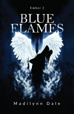 Blue Flames, Ember 2 by Dale, Madilynn