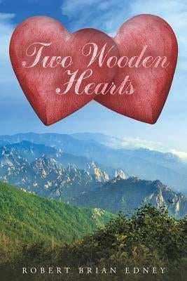 Two Wooden Hearts by Edney, Robert Brian