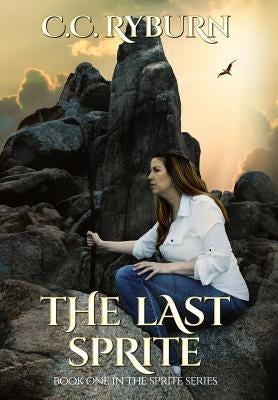 The Last Sprite: Book One of the Sprite Series by Ryburn, CC